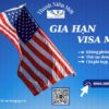 Dịch vụ gia hạn visa Mỹ tại TPHCM nhanh và chuyên nghiệp