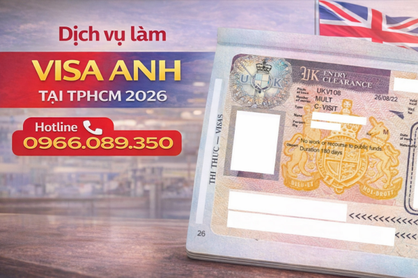 Dịch vụ làm visa Anh tại TPHCM 2026