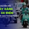 Nỗi buồn và rủi ro khi chuyển từ xe máy xăng sang xe Điện
