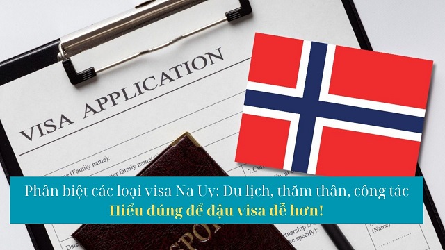 Phân biệt các loại visa Na Uy: Hiểu đúng để đậu visa dễ hơn!