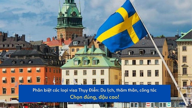 Phân biệt các loại visa Thụy Điển: Chọn đúng, đậu cao!