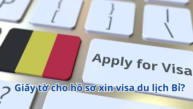 Hướng dẫn chuẩn bị hồ sơ xin visa du lịch Bỉ
