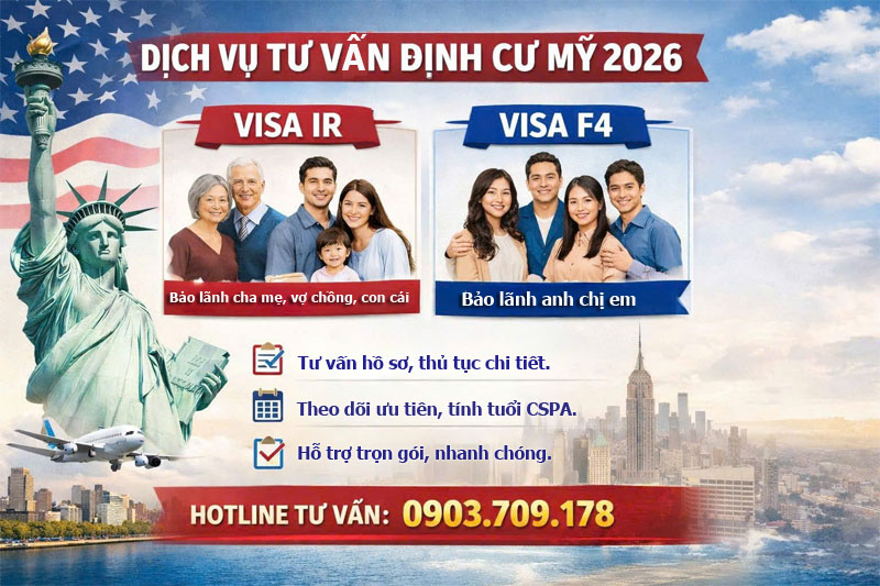 Dịch vụ tư vấn định cư Mỹ 2026: chuyên visa IR và Visa F4