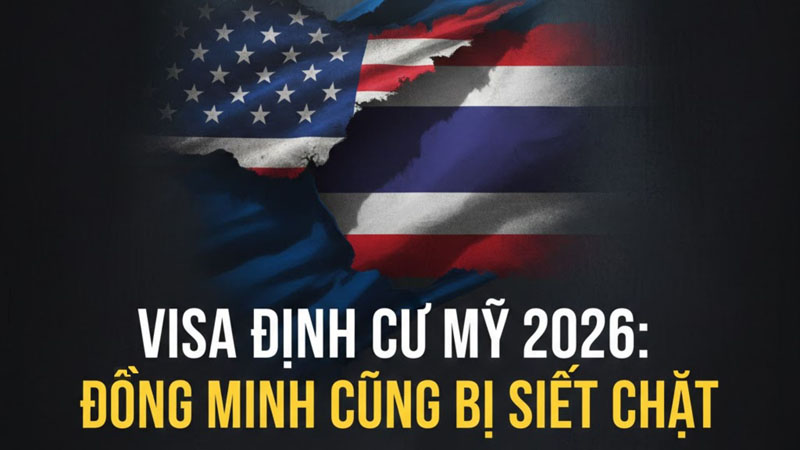 Thái Lan phản ứng gắt gao với lệnh cấm visa định cư Mỹ: Là đồng minh cũng không ngoại lệ?