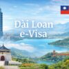 Thủ tục xin visa Đài Loan 2026: Cập nhật quy trình số hóa mới nhất